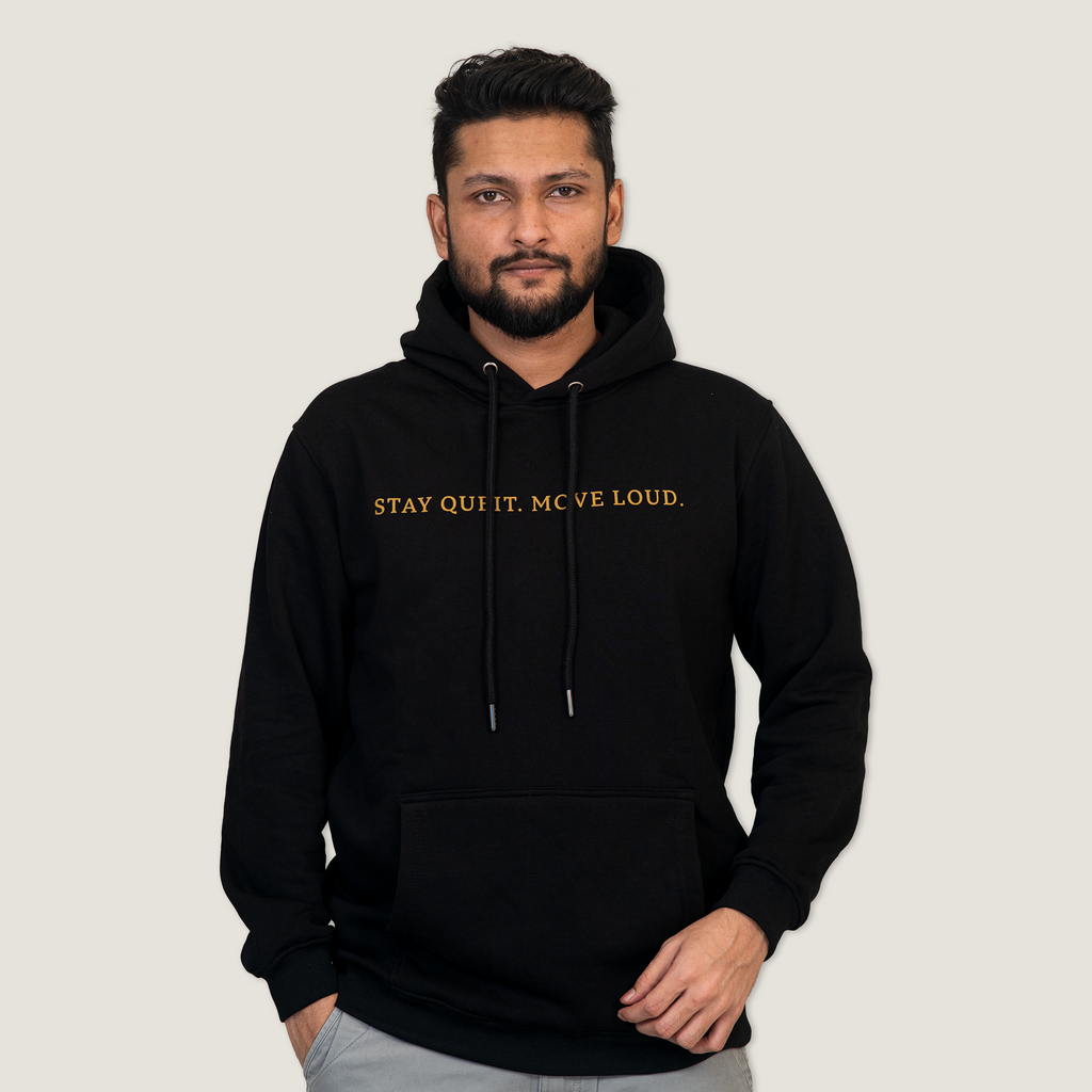 The "Stay Quiet. Move Loud." Statement Hoodie